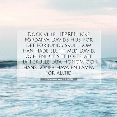 Picture 07 - 2 Krönikeboken 21:7 SV1917 - Dock ville HERREN icke fördärva Davids hus, - Bible Verse Picture