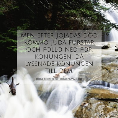 Picture 07 - 2 Krönikeboken 24:17 SV1917 - Men efter Jojadas död kommo Juda furstar och - Bible Verse Picture