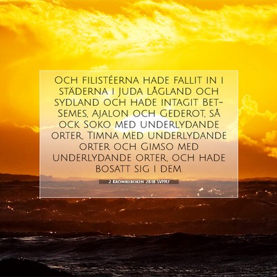 Picture 07 - 2 Krönikeboken 28:18 SV1917 - Och filistéerna hade fallit in i städerna i - Bible Verse Picture