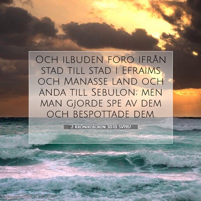 Picture 07 - 2 Krönikeboken 30:10 SV1917 - Och ilbuden foro ifrån stad till stad i Efraims - Bible Verse Picture