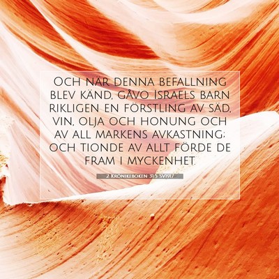 Picture 07 - 2 Krönikeboken 31:5 SV1917 - Och när denna befallning blev känd, gåvo - Bible Verse Picture