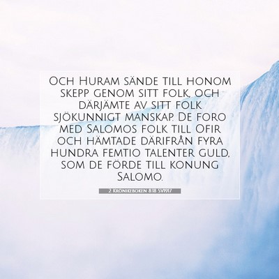 Picture 07 - 2 Krönikeboken 8:18 SV1917 - Och Huram sände till honom skepp genom sitt - Bible Verse Picture