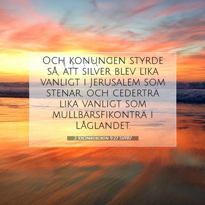 Picture 07 - 2 Krönikeboken 9:27 SV1917 - Och konungen styrde så, att silver blev lika - Bible Verse Picture