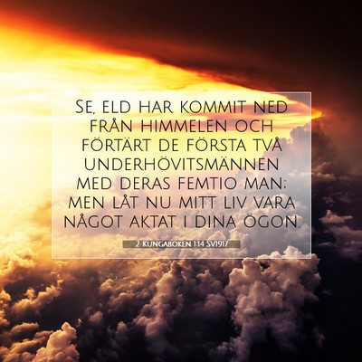 Picture 07 - 2 Kungaboken 1:14 SV1917 - Se, eld har kommit ned från himmelen och - Bible Verse Picture