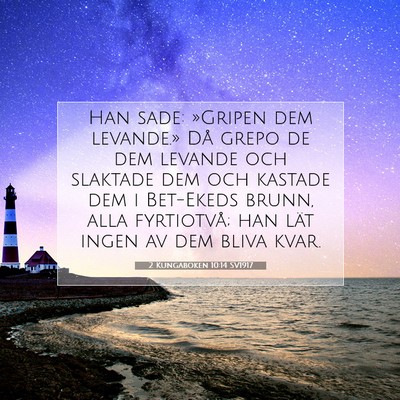Picture 07 - 2 Kungaboken 10:14 SV1917 - Han sade: »Gripen dem levande.» Då grepo de - Bible Verse Picture