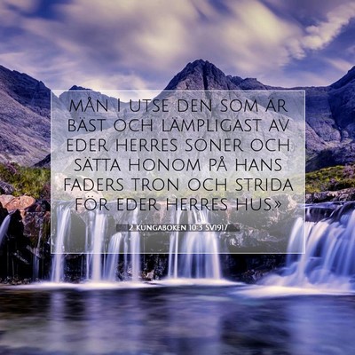 Picture 07 - 2 Kungaboken 10:3 SV1917 - mån I utse den som är bäst och lämpligast av - Bible Verse Picture