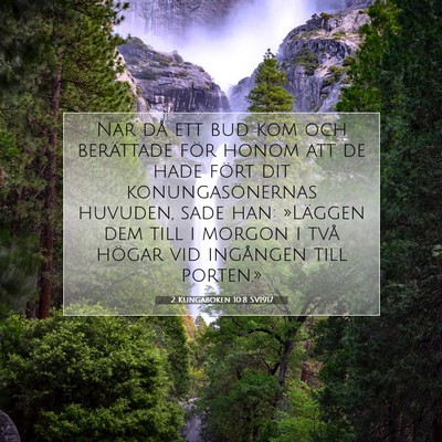 Picture 07 - 2 Kungaboken 10:8 SV1917 - När då ett bud kom och berättade för honom - Bible Verse Picture