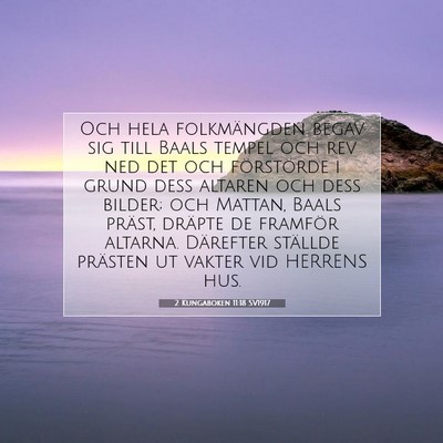 Picture 07 - 2 Kungaboken 11:18 SV1917 - Och hela folkmängden begav sig till Baals tempel - Bible Verse Picture