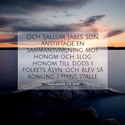 Picture 07 - 2 Kungaboken 15:10 SV1917 - Och Sallum, Jabes' son, anstiftade en - Bible Verse Picture