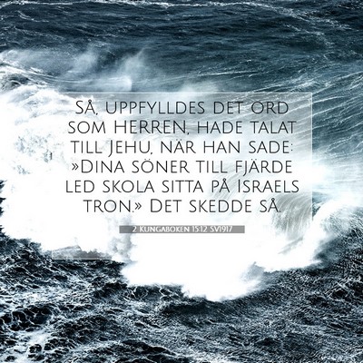 Picture 07 - 2 Kungaboken 15:12 SV1917 - Så, uppfylldes det ord som HERREN, hade talat - Bible Verse Picture