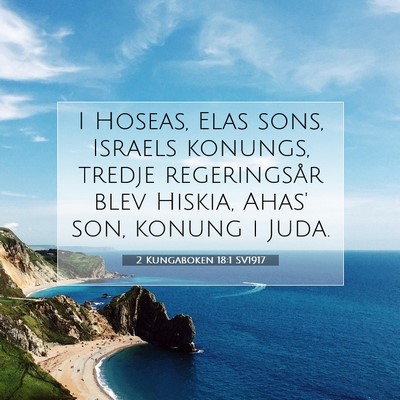 Picture 07 - 2 Kungaboken 18:1 SV1917 - I Hoseas, Elas sons, Israels konungs, tredje - Bible Verse Picture
