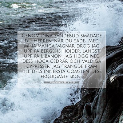 Picture 07 - 2 Kungaboken 19:23 SV1917 - Genom dina sändebud smädade du Herren, när du - Bible Verse Picture