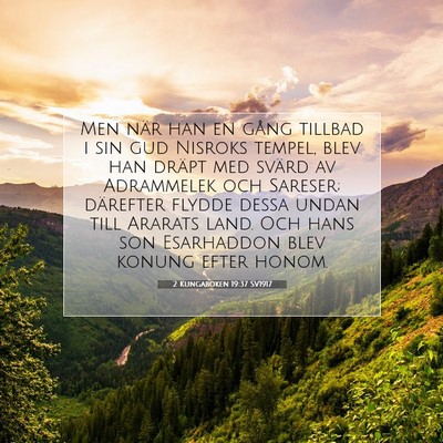 Picture 07 - 2 Kungaboken 19:37 SV1917 - Men när han en gång tillbad i sin gud Nisroks - Bible Verse Picture