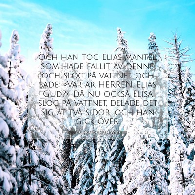 Picture 07 - 2 Kungaboken 2:14 SV1917 - Och han tog Elias mantel, som hade fallit av - Bible Verse Picture