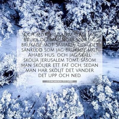 Picture 07 - 2 Kungaboken 21:13 SV1917 - Och mot Jerusalem skall jag bruka det mätsnöre - Bible Verse Picture