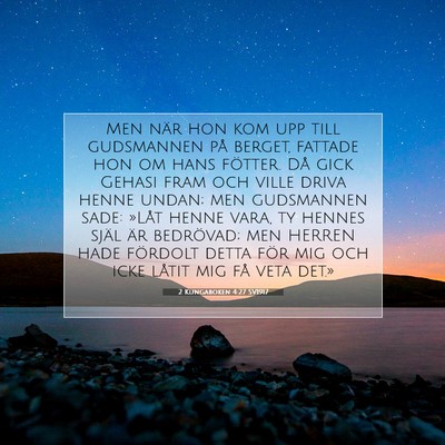 Picture 07 - 2 Kungaboken 4:27 SV1917 - Men när hon kom upp till gudsmannen på berget, - Bible Verse Picture