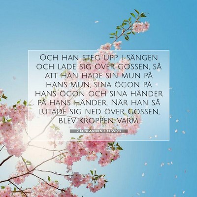 Picture 07 - 2 Kungaboken 4:34 SV1917 - Och han steg upp i sängen och lade sig över - Bible Verse Picture