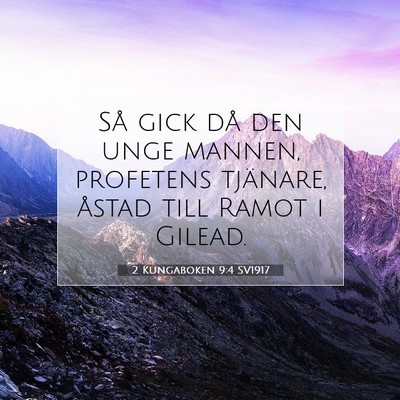Picture 07 - 2 Kungaboken 9:4 SV1917 - Så gick då den unge mannen, profetens tjänare, - Bible Verse Picture