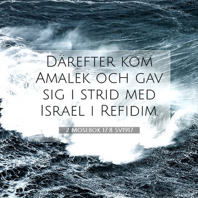 Picture 07 - 2 Mosebok 17:8 SV1917 - Därefter kom Amalek och gav sig i strid med - Bible Verse Picture