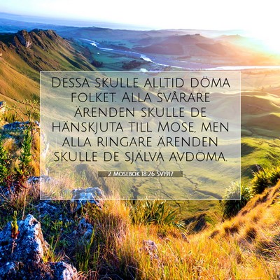 Picture 07 - 2 Mosebok 18:26 SV1917 - Dessa skulle alltid döma folket. Alla svårare - Bible Verse Picture