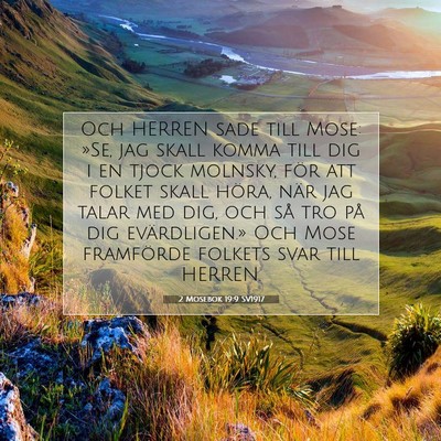 Picture 07 - 2 Mosebok 19:9 SV1917 - Och HERREN sade till Mose: »Se, jag skall komma - Bible Verse Picture