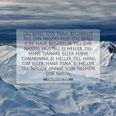 Picture 07 - 2 Mosebok 20:17 SV1917 - Du skall icke hava begärelse till din nästas - Bible Verse Picture