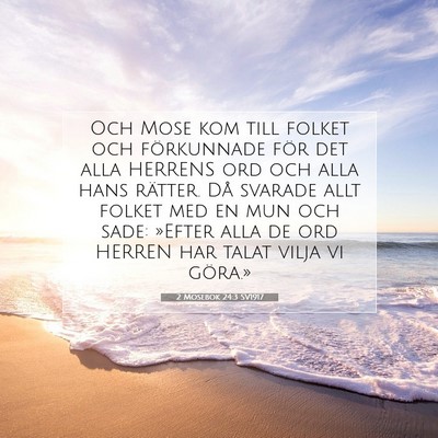 Picture 07 - 2 Mosebok 24:3 SV1917 - Och Mose kom till folket och förkunnade för det - Bible Verse Picture
