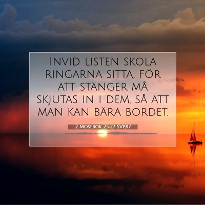 Picture 07 - 2 Mosebok 25:27 SV1917 - Invid listen skola ringarna sitta, för att - Bible Verse Picture