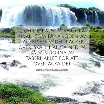 Picture 07 - 2 Mosebok 26:13 SV1917 - Och den aln på vardera sidan, som på längden - Bible Verse Picture