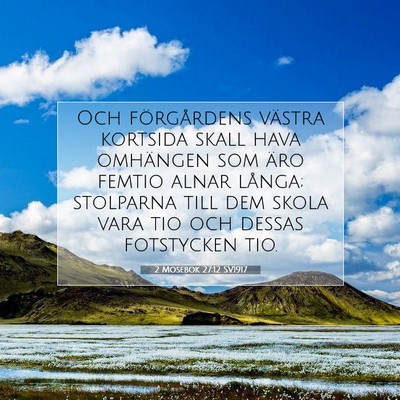 Picture 07 - 2 Mosebok 27:12 SV1917 - Och förgårdens västra kortsida skall hava - Bible Verse Picture