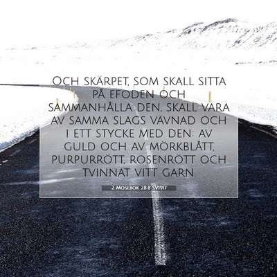 Picture 07 - 2 Mosebok 28:8 SV1917 - Och skärpet, som skall sitta på efoden och - Bible Verse Picture