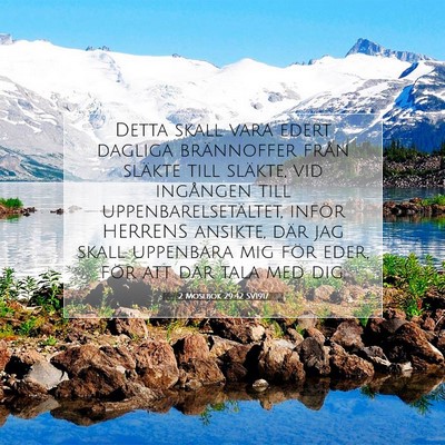 Picture 07 - 2 Mosebok 29:42 SV1917 - Detta skall vara edert dagliga brännoffer från - Bible Verse Picture