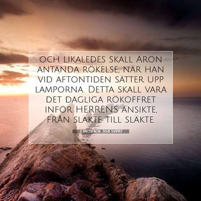 Picture 07 - 2 Mosebok 30:8 SV1917 - och likaledes skall Aron antända rökelse, när - Bible Verse Picture