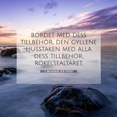 Picture 07 - 2 Mosebok 31:8 SV1917 - bordet med dess tillbehör, den gyllene - Bible Verse Picture