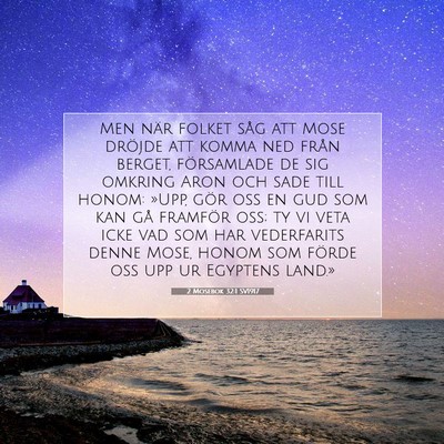 Picture 07 - 2 Mosebok 32:1 SV1917 - Men när folket såg att Mose dröjde att komma - Bible Verse Picture