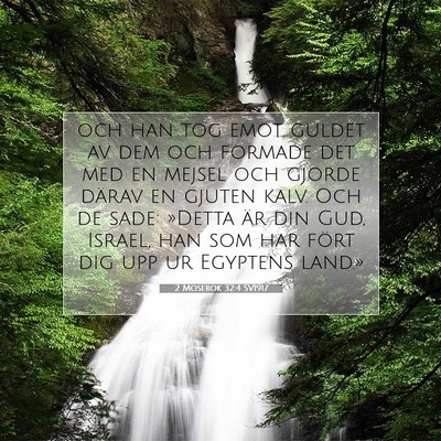 Picture 07 - 2 Mosebok 32:4 SV1917 - och han tog emot guldet av dem och formade det - Bible Verse Picture