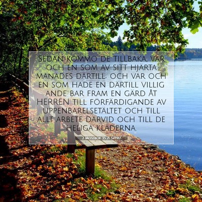 Picture 07 - 2 Mosebok 35:21 SV1917 - Sedan kommo de tillbaka, var och en som av sitt - Bible Verse Picture