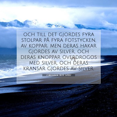 Picture 07 - 2 Mosebok 38:19 SV1917 - och till det gjordes fyra stolpar på fyra - Bible Verse Picture