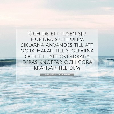 Picture 07 - 2 Mosebok 38:28 SV1917 - Och de ett tusen sju hundra sjuttiofem siklarna - Bible Verse Picture