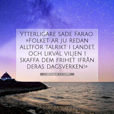 Picture 07 - 2 Mosebok 5:5 SV1917 - Ytterligare sade Farao: »Folket är ju redan - Bible Verse Picture