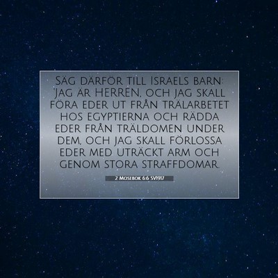 Picture 07 - 2 Mosebok 6:6 SV1917 - Säg därför till Israels barn: 'Jag är HERREN, - Bible Verse Picture