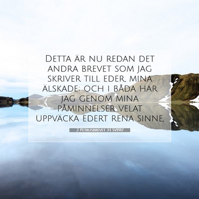 Picture 07 - 2 Petrusbrevet 3:1 SV1917 - Detta är nu redan det andra brevet som jag - Bible Verse Picture