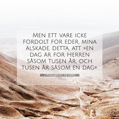 Picture 07 - 2 Petrusbrevet 3:8 SV1917 - Men ett vare icke fördolt för eder, mina - Bible Verse Picture