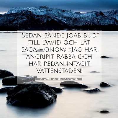 Picture 07 - 2 Samuelsboken 12:27 SV1917 - Sedan sände Joab bud till David och lät säga - Bible Verse Picture