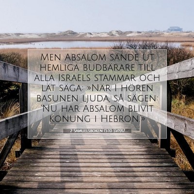 Picture 07 - 2 Samuelsboken 15:10 SV1917 - Men Absalom sände ut hemliga budbärare till - Bible Verse Picture