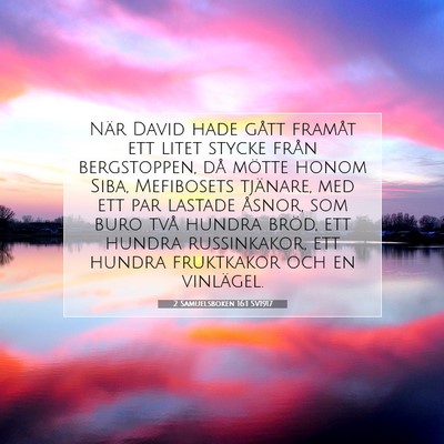 Picture 07 - 2 Samuelsboken 16:1 SV1917 - När David hade gått framåt ett litet stycke - Bible Verse Picture