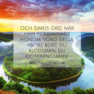 Picture 07 - 2 Samuelsboken 16:7 SV1917 - Och Simeis ord, när han förbannade honom, voro - Bible Verse Picture