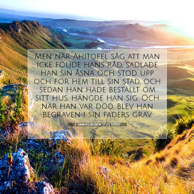 Picture 07 - 2 Samuelsboken 17:23 SV1917 - Men när Ahitofel såg att man icke följde hans - Bible Verse Picture