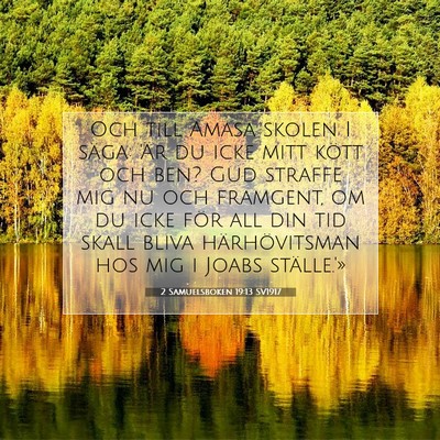Picture 07 - 2 Samuelsboken 19:13 SV1917 - Och till Amasa skolen I säga: 'Är du icke mitt - Bible Verse Picture