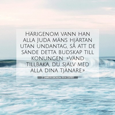 Picture 07 - 2 Samuelsboken 19:14 SV1917 - Härigenom vann han alla Juda mäns hjärtan utan - Bible Verse Picture